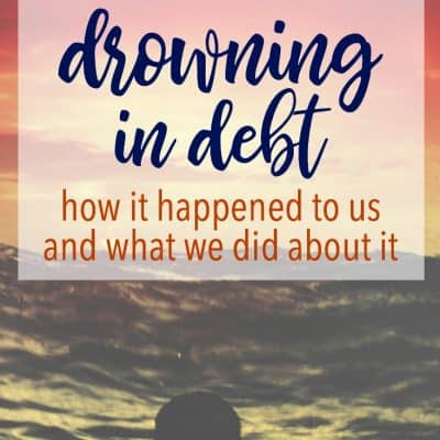 Drowning In Debt: How it Happened To Us