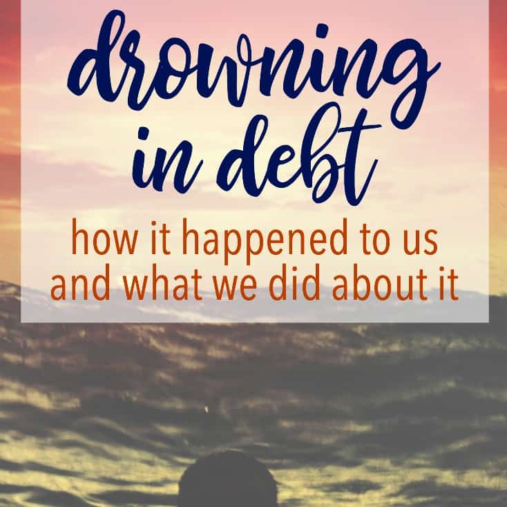 Drowning In Debt: How it Happened To Us