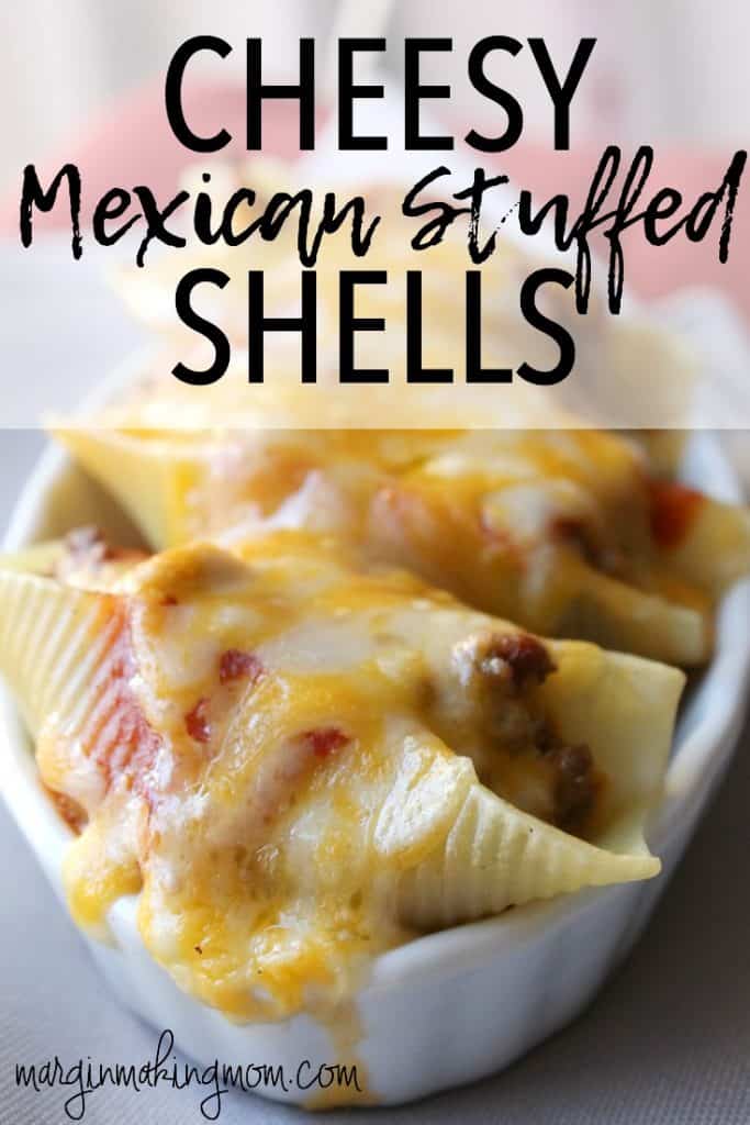 Cheesy Mexican Stuffed Shells - Margin Making Mom®