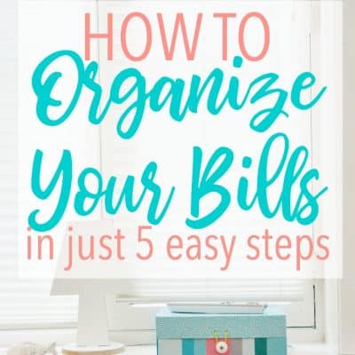 How to Keep Your Bills Organized in Just 5 Easy Steps