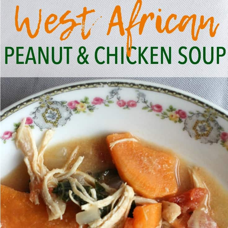 This West African Peanut and Chicken Soup is a unique blend of flavors that creates a perfectly comforting and healthy soup! It is an easy weeknight meal but is also great for guests! Easy meals | Healthy Meals | Chicken Soup