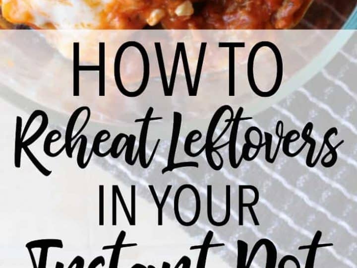 https://marginmakingmom.com/wp-content/uploads/2017/01/How-to-Reheat-Leftovers-in-the-Instant-Pot-Pressure-Cooker-FEATURE-720x540.jpg