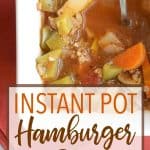 white bowl filled with hamburger soup made in the Instant Pot