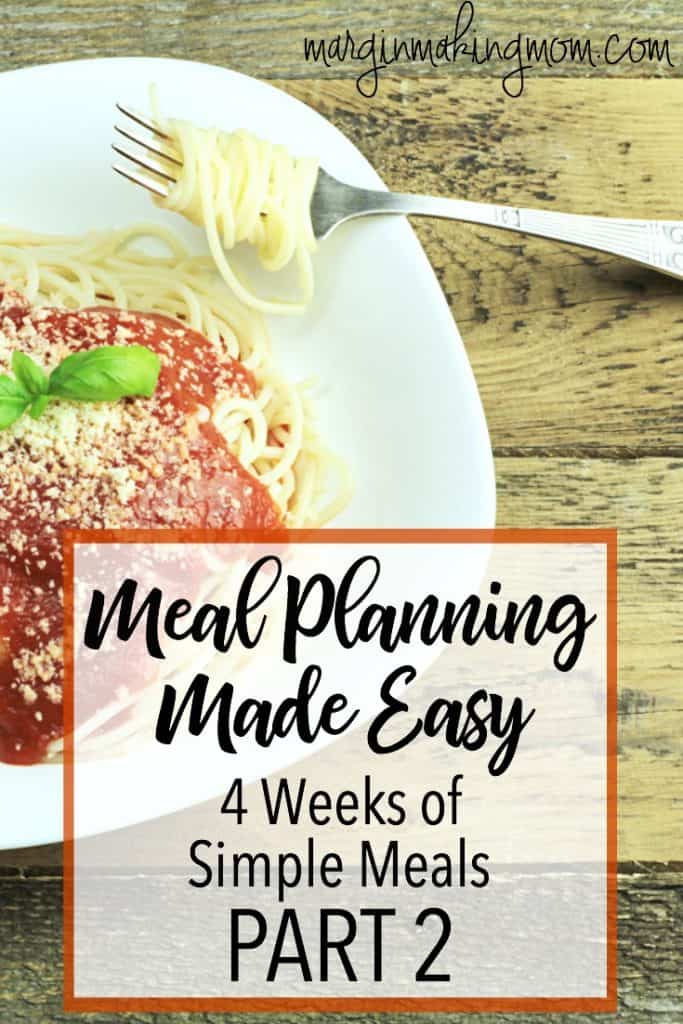 Need inspiration for your weekly meal plan? These four easy weekly meal plans will give you plenty of ideas! Click through for easy meals! Simple meal plans | Easy meal planning | Meal plan ideas | Simple weekly meal plans