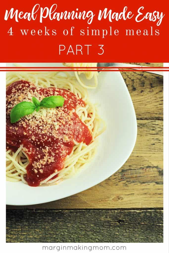 Need inspiration for your weekly meal plan? These four weeks of simple meal plans will give you plenty of ideas! Click through for easy meals! Simple meal plans | Easy meal planning | Meal plan ideas | Simple weekly meal plans