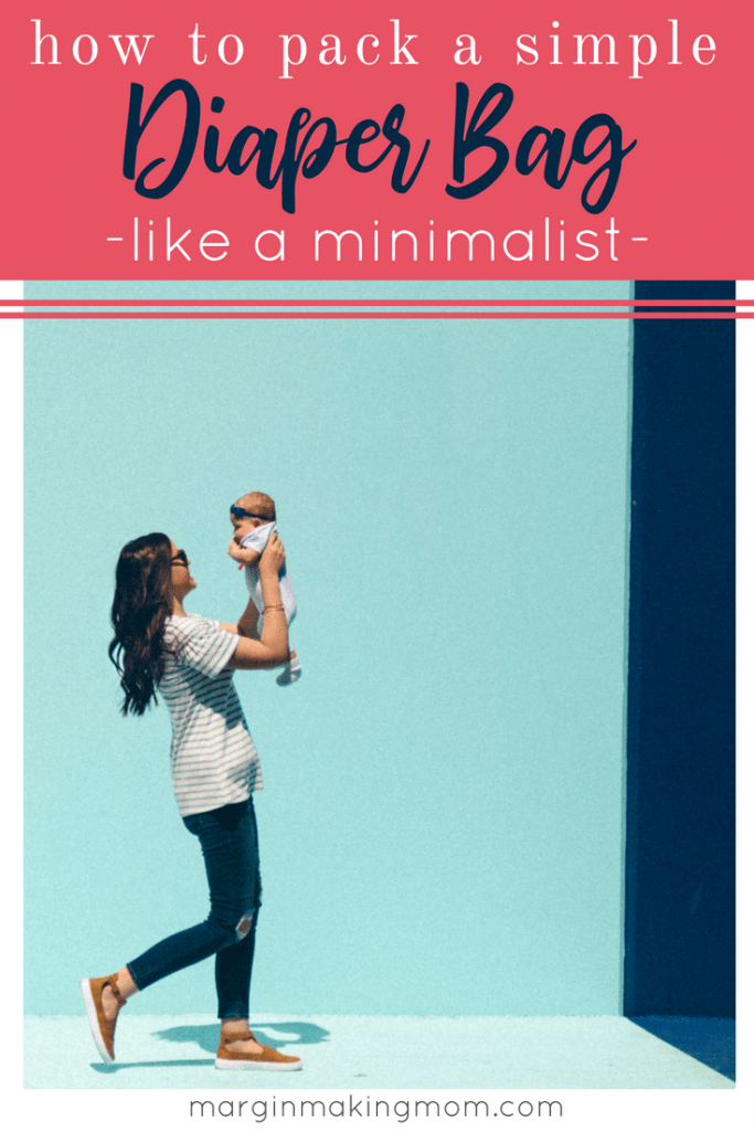 Minimalist diaper bag checklist — The Organized Mom Life