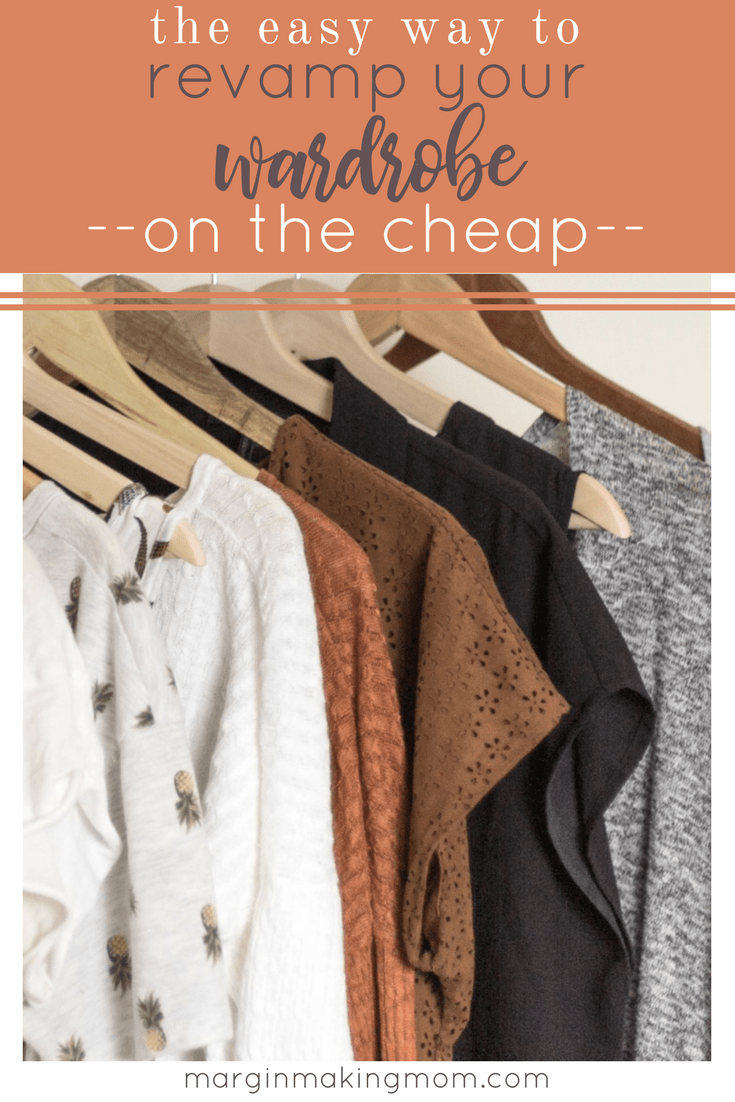 The Easy Way To Revamp Your Wardrobe On The Cheap