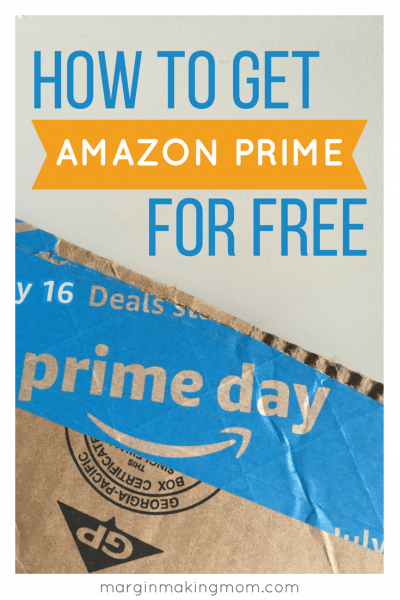 How to get Amazon Prime for Free - Margin Making Mom®