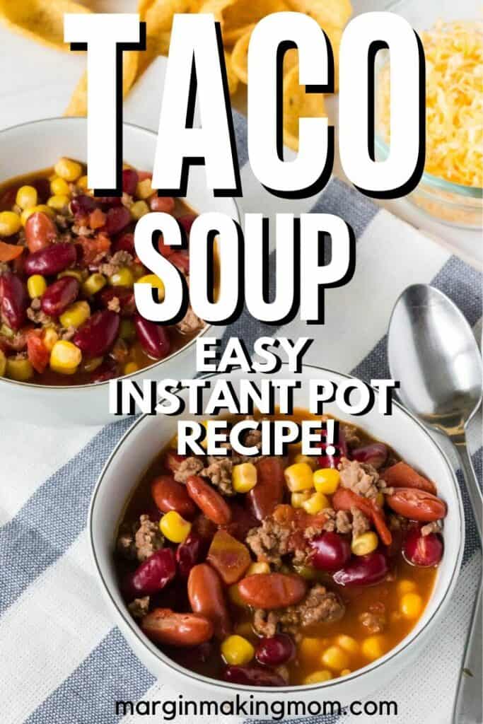 two bowls of Instant Pot taco soup