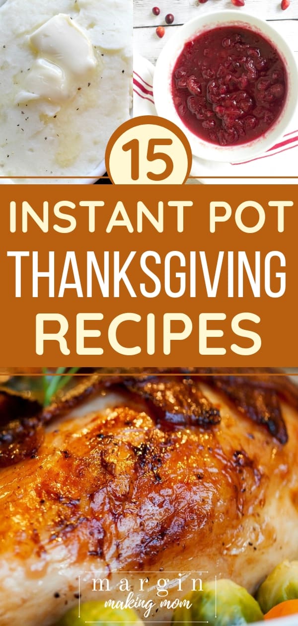 thanksgiving turkey, instant pot mashed potatoes, and instant pot cranberry sauce