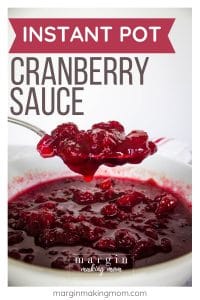 Instant Pot Cranberry Sauce - Margin Making Mom®