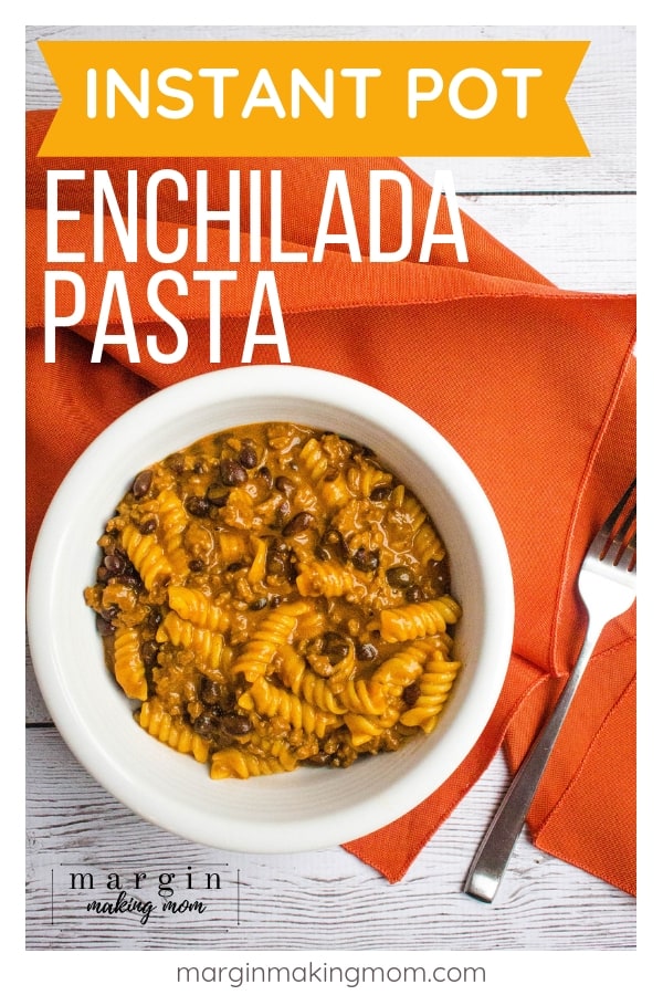 How to Make Beef Enchilada Pasta in the Instant Pot Margin Making Mom®