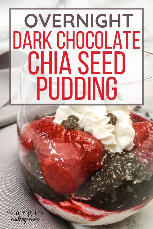 dark chocolate chia seed pudding layered with berries and cream