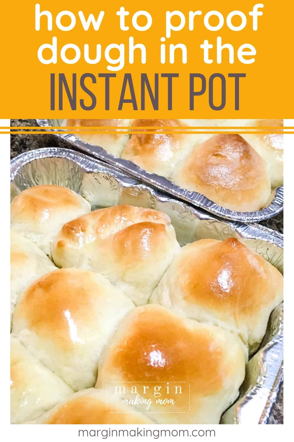 foil pans with Instant Pot dinner rolls in them