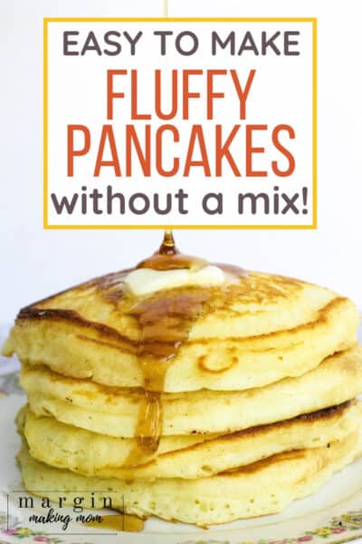 How to Make Fluffy Pancakes from Scratch - Margin Making Mom®