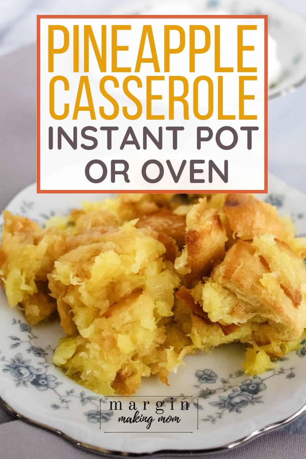 Easy Scalloped Pineapple Stuffing (Instant Pot or Oven)