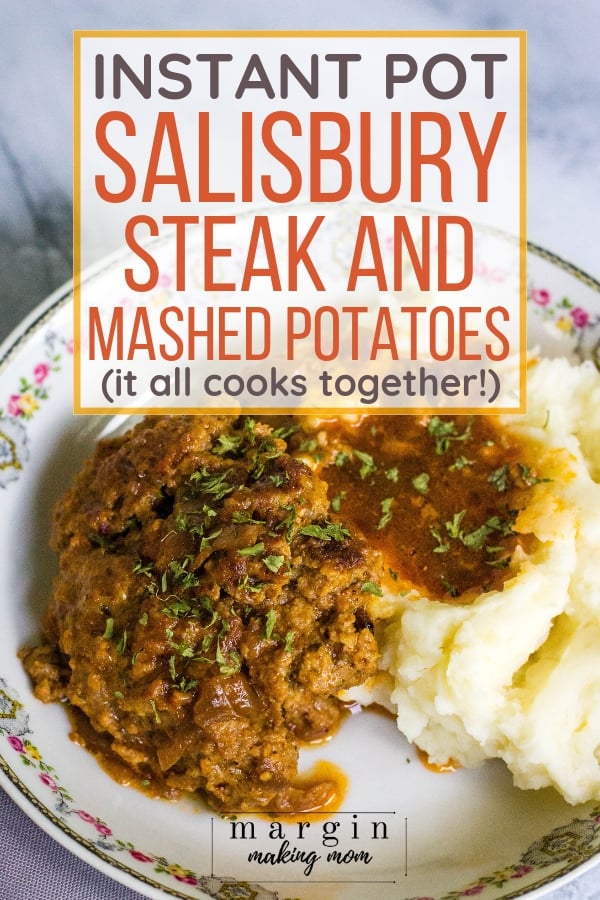 Instant Pot salisbury steak with mashed potatoes and gravy