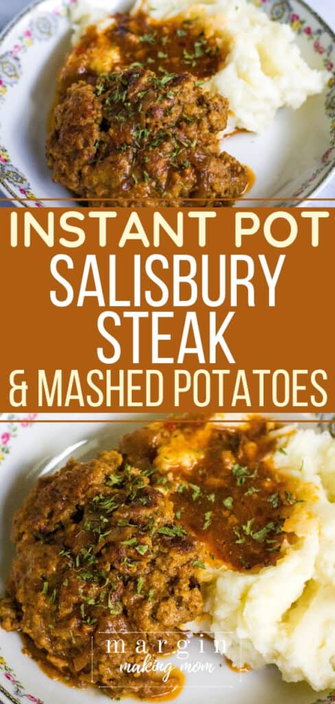 a plate of salisbury steak and mashed potatoes and gravy cooked in the Instant Pot pressure cooker