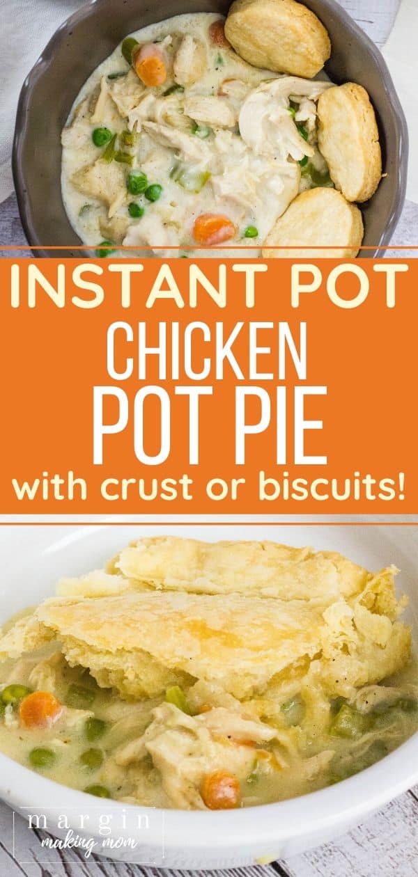 Instant Pot Chicken Pot Pie (with Pie Crust or Biscuits!) - Margin ...