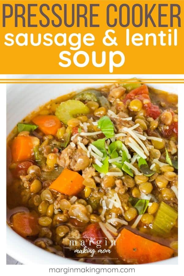 Instant Pot Italian Sausage and Lentil Soup - Margin Making Mom®