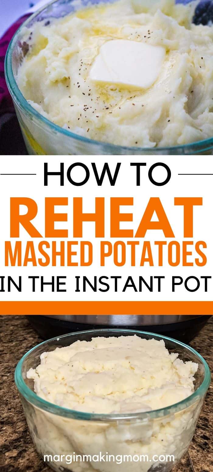 How to Reheat Mashed Potatoes in the Instant Pot Margin Making Mom®