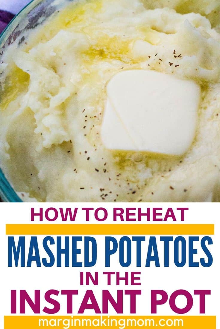 How to Reheat Mashed Potatoes in the Instant Pot Margin Making Mom®