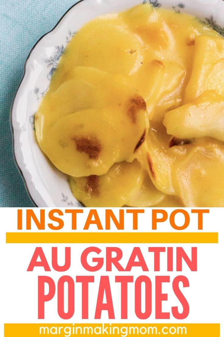 Instant Pot Au Gratin Potatoes (from a Box!) Margin Making Mom®