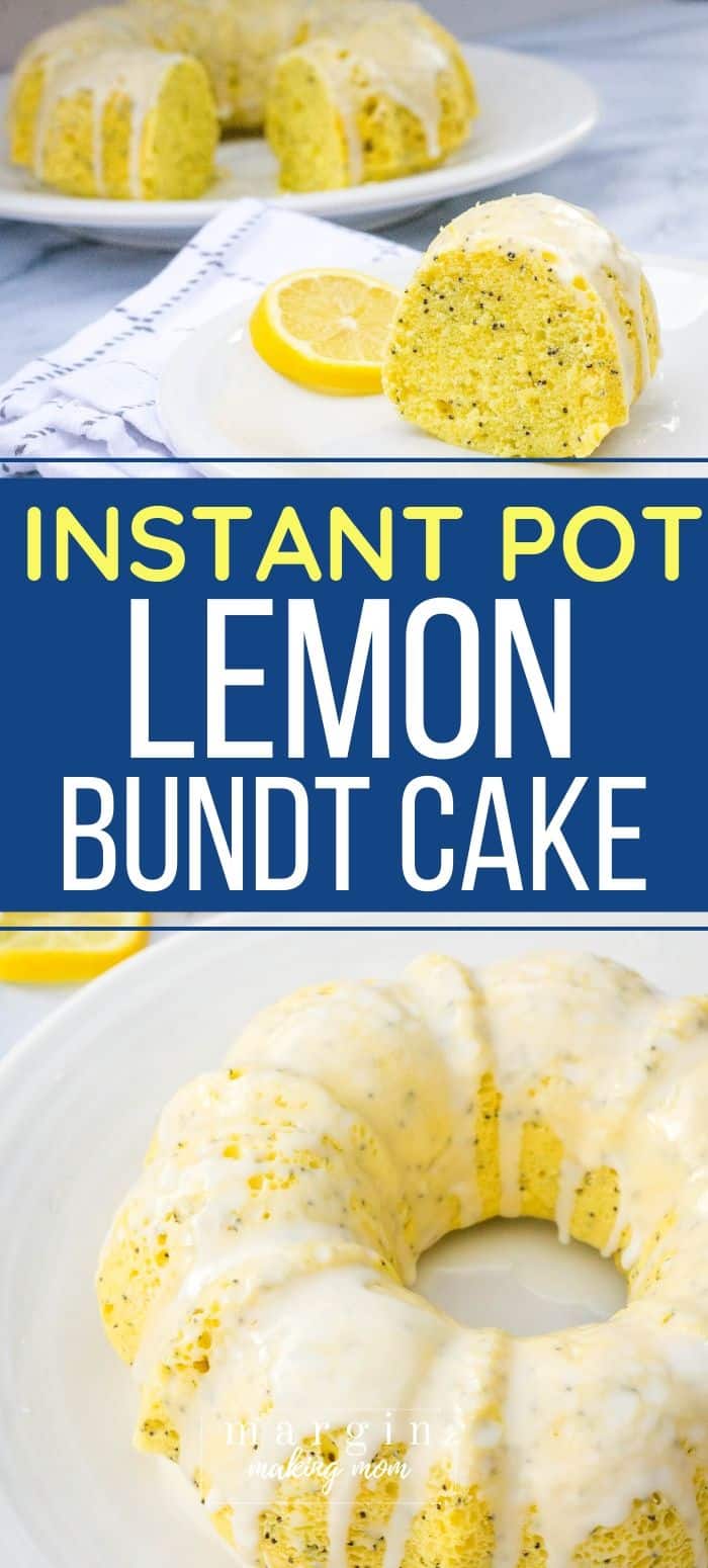 Instant Pot Lemon Poppy Seed Bundt Cake Margin Making Mom®