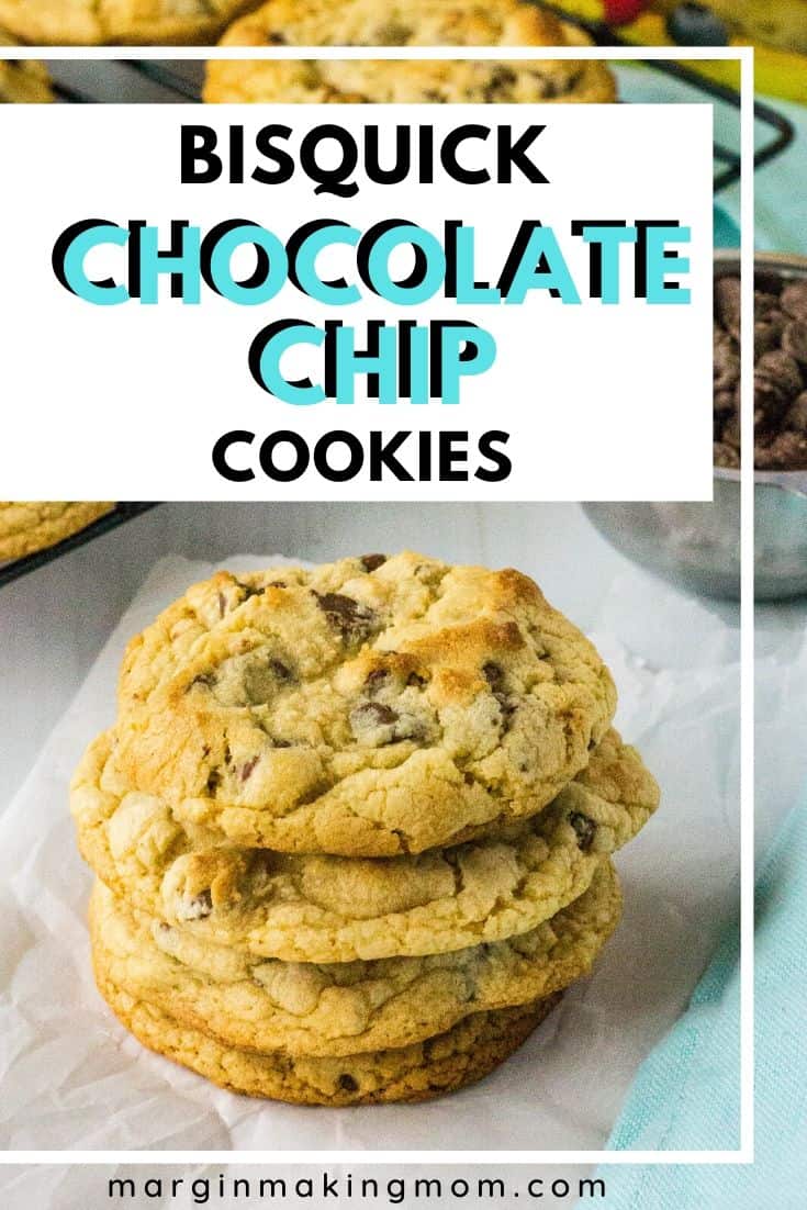 Soft and Chewy Bisquick Chocolate Chip Cookies - Margin Making Mom®