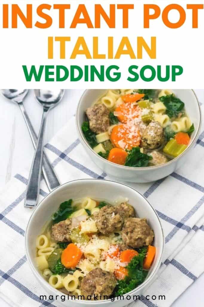 Deliciously Easy Instant Pot Italian Wedding Soup - Margin Making Mom®