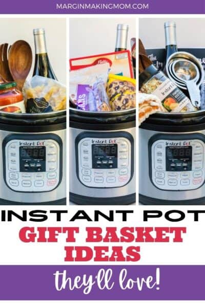 How to Make an Instant Pot Gift Basket - Ideas They'll Love! - Margin ...