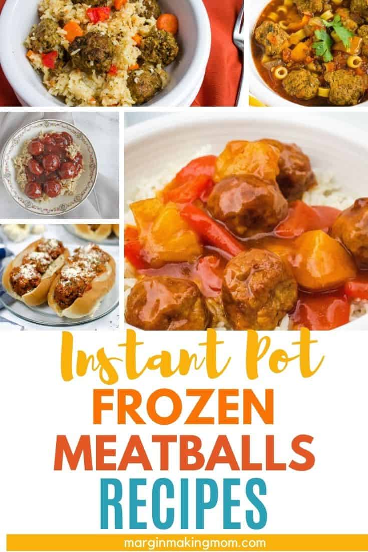 Collage image featuring five different Instant Pot frozen meatballs dinner ideas