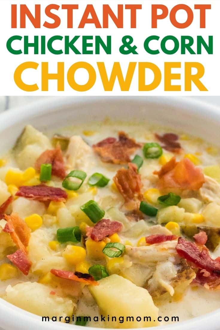 Instant Pot chicken corn chowder with potatoes, topped with bacon and green onions.