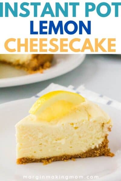 Easy Instant Pot Lemon Cheesecake - A Cool and Creamy Treat - Margin ...