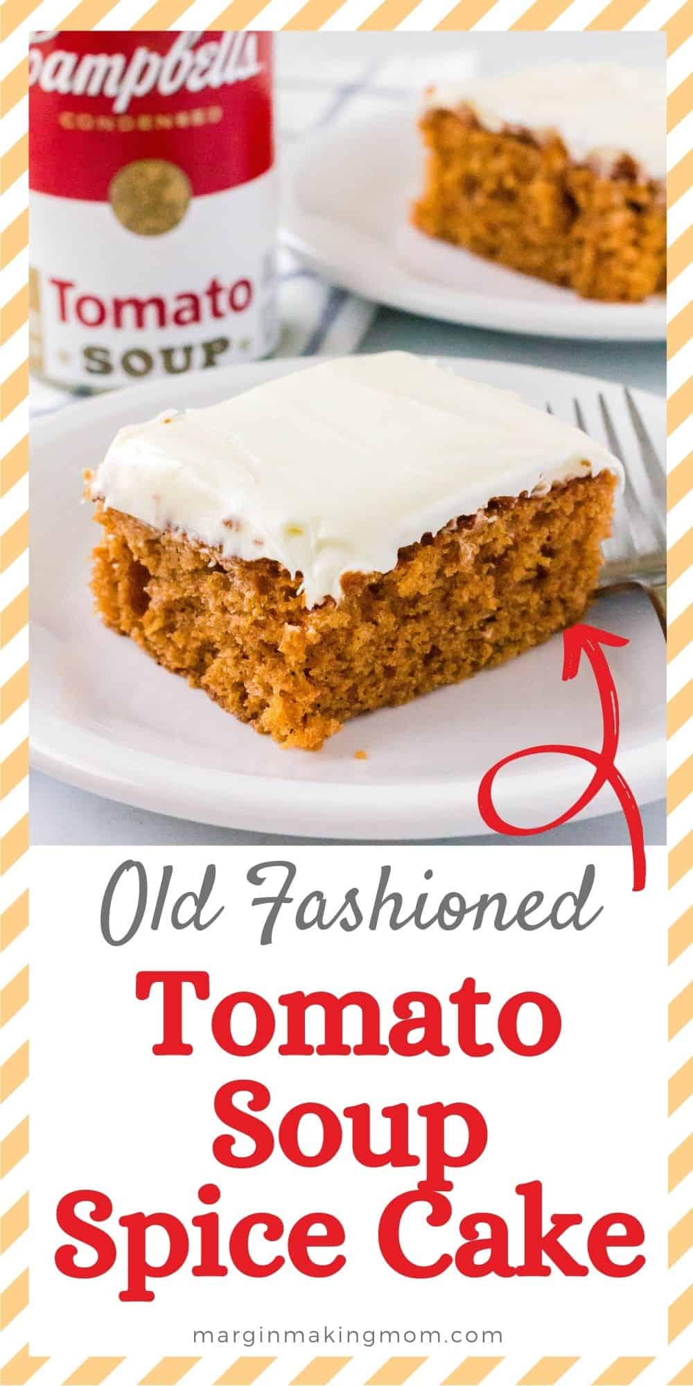 a slice of tomato soup spice cake on a white plate with a can of soup and another slice of cake in the background