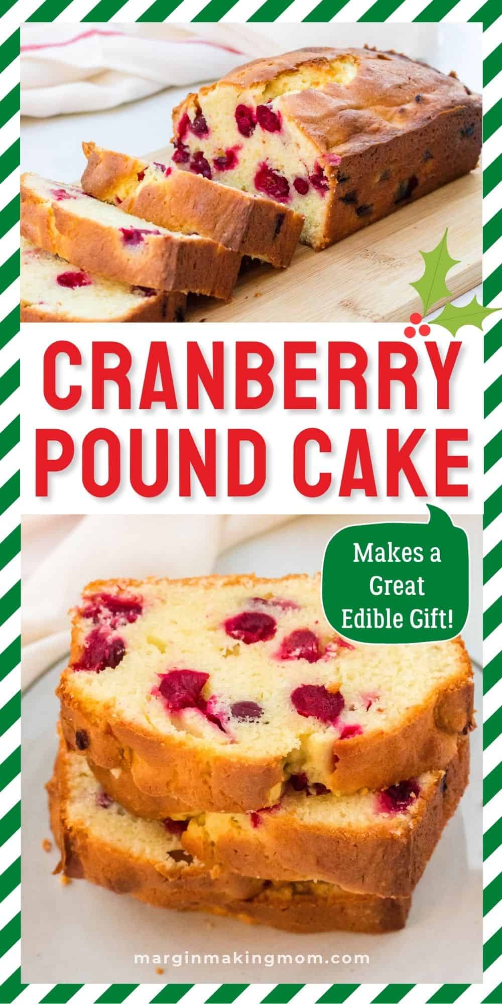 two images of sliced cranberry pound cake made with fresh cranberries