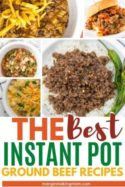 30+ of the Best Instant Pot Ground Beef Recipes - Margin Making Mom®