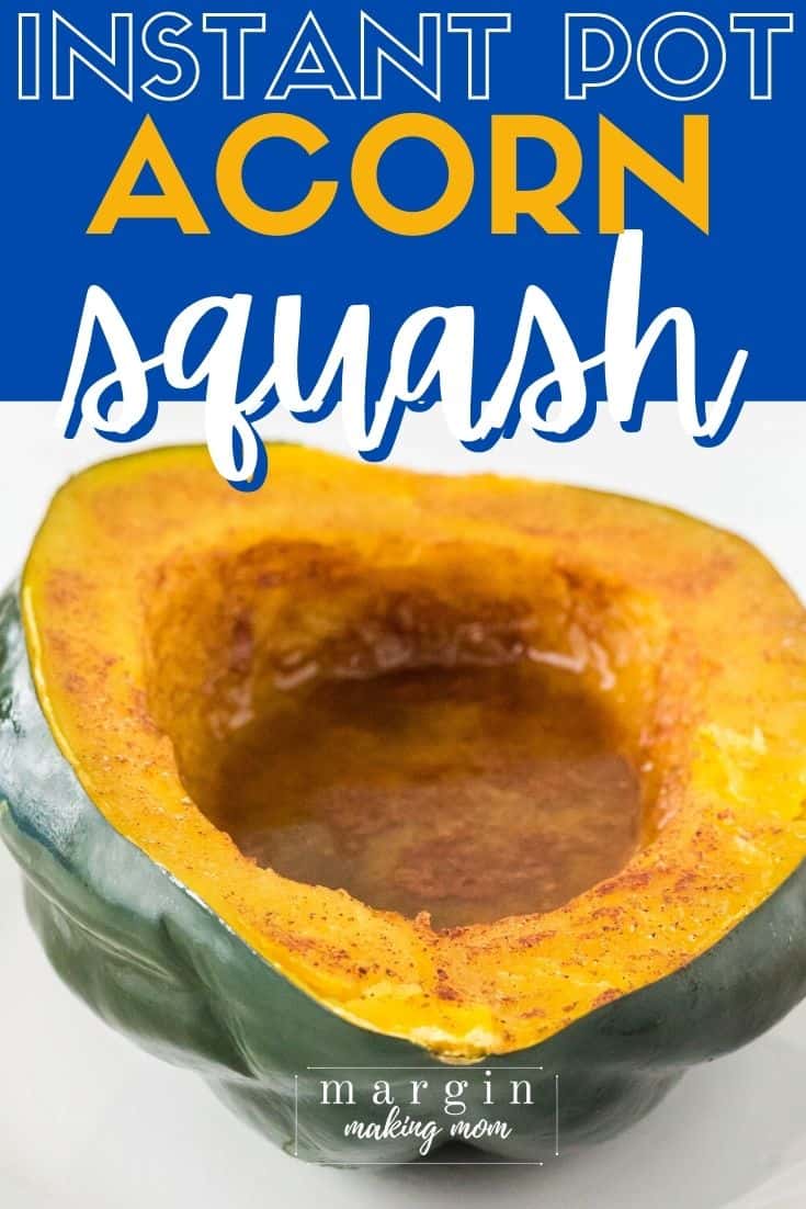 Easy Instant Pot Acorn Squash Margin Making Mom