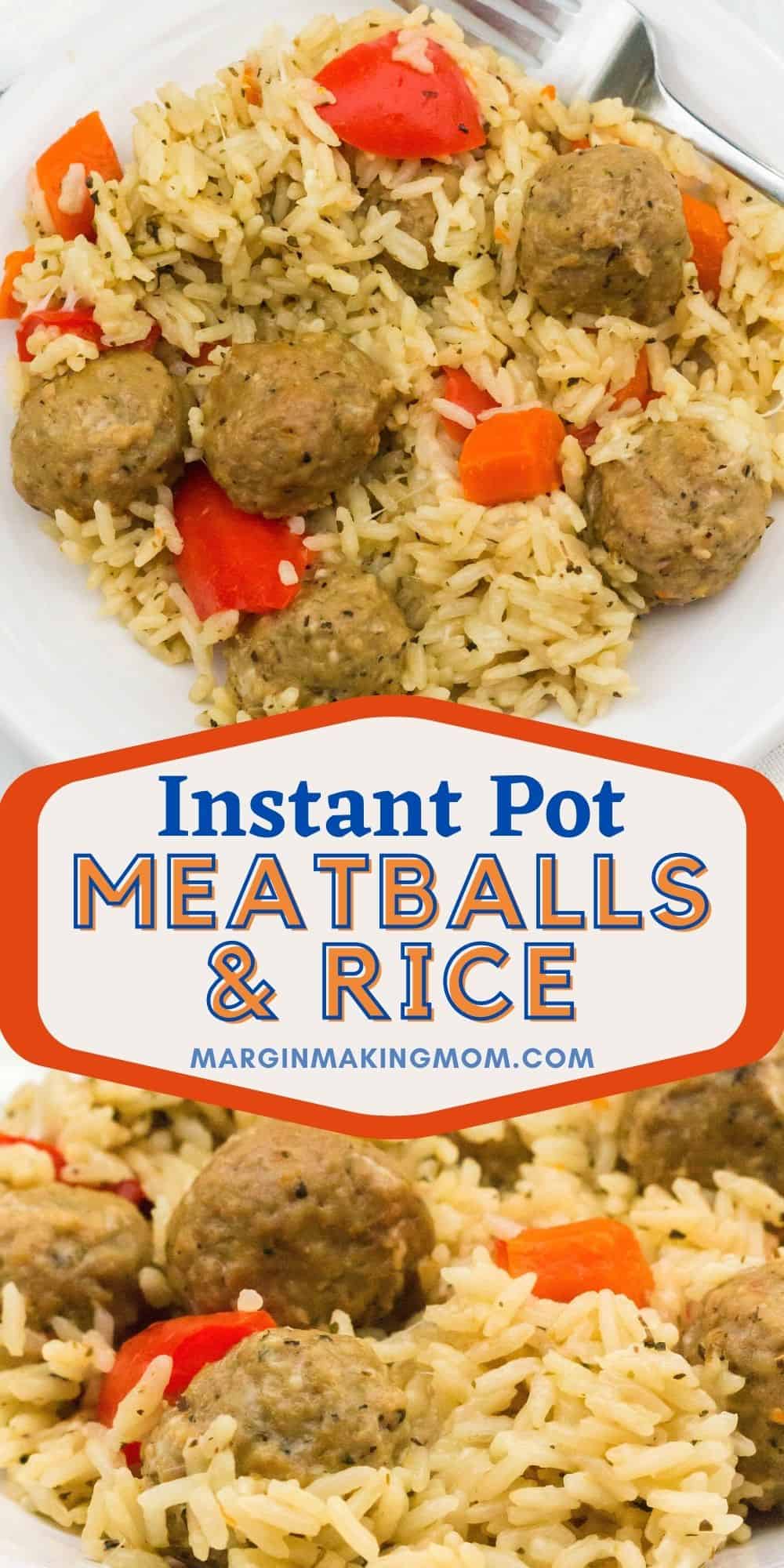 collage image featuring two photos of Instant Pot meatballs and rice, one taken from above and one taken from the side