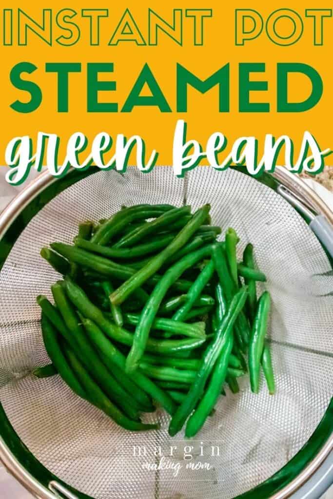 Easy Instant Pot Steamed Green Beans Margin Making Mom®