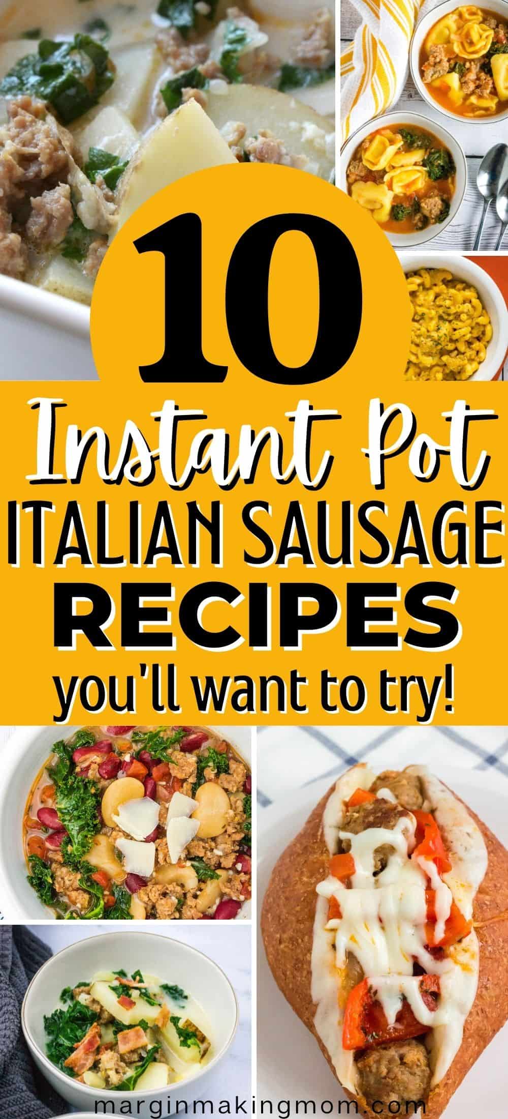 collage image featuring various Instant Pot recipes using Italian sausage