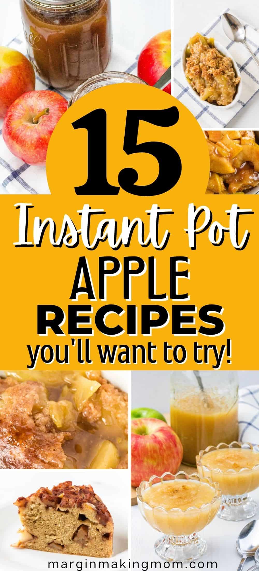 collage image featuring various photos of pressure cooker apple recipes, including applesauce, apple dump cake, apple cake, cinnamon apples, apple butter, and apple crisp