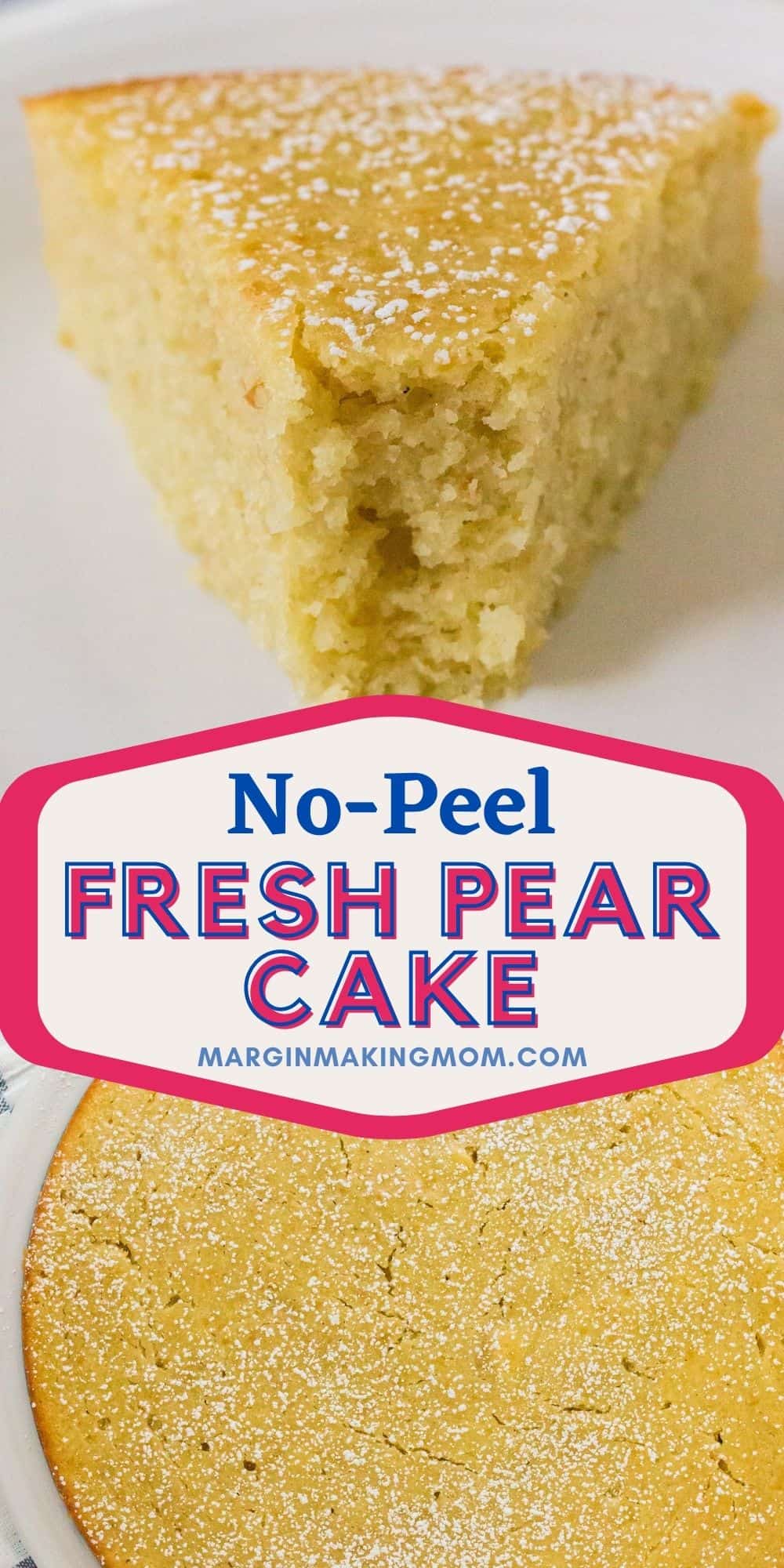 collage image featuring two photos of fresh pear cake. One photo shows a slice with a bite taken out of it, the other shows the whole cake