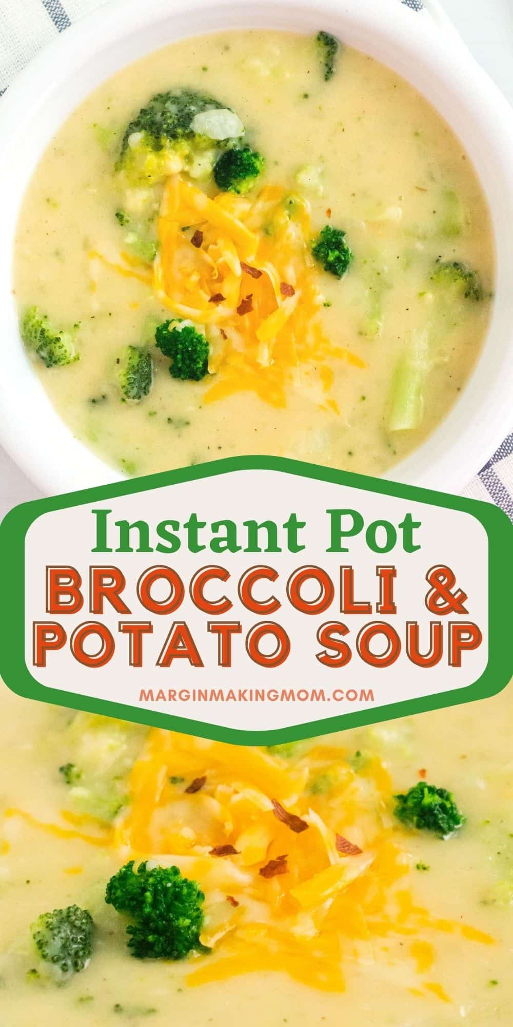 collage image featuring two photos. One is an overhead view of a white bowl with a serving of pressure cooker broccoli and potato soup. The other is a close-up detail view of the same soup.