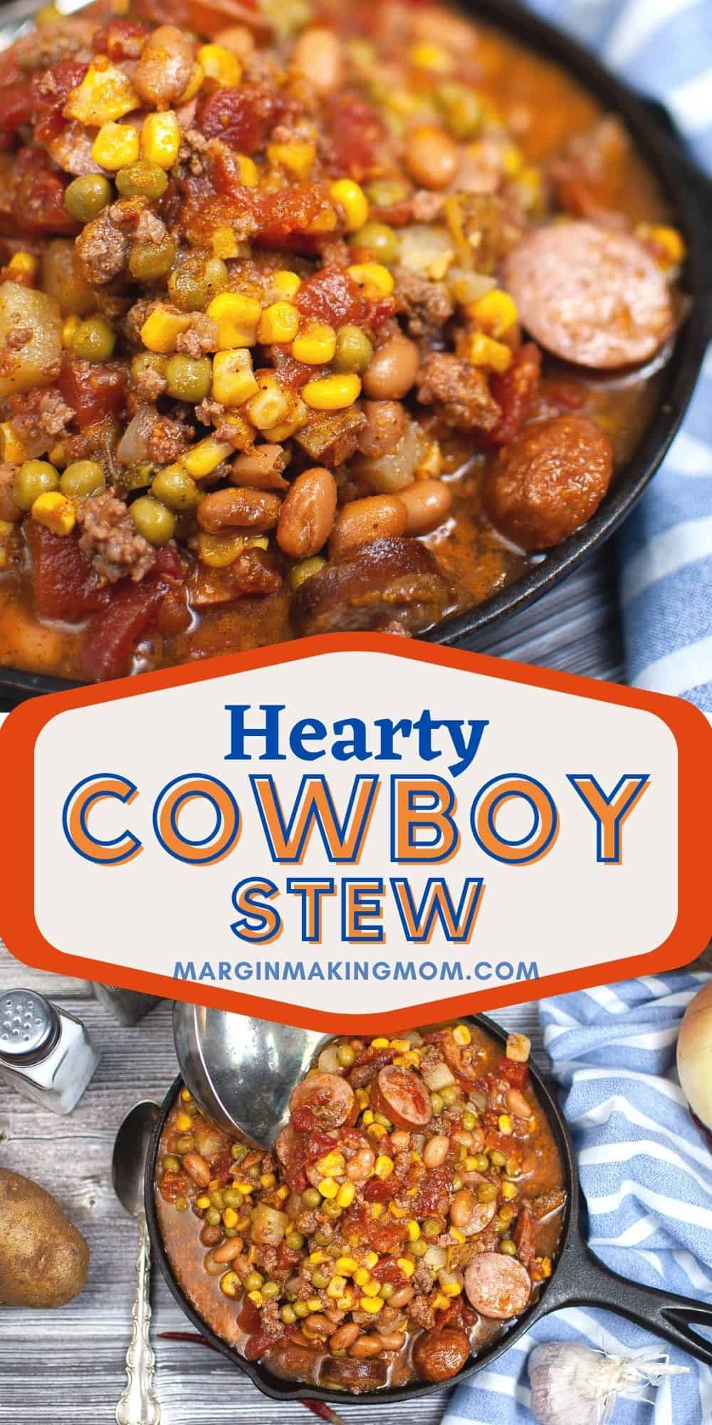 collage image featuring two photos of cowboy stew in cast iron skillet. One is an overhead view and the other is a close-up view.