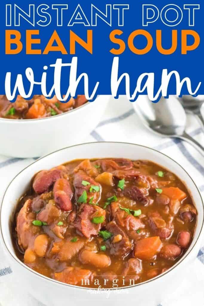 Easy Instant Pot Bean Soup with Ham - Margin Making Mom®