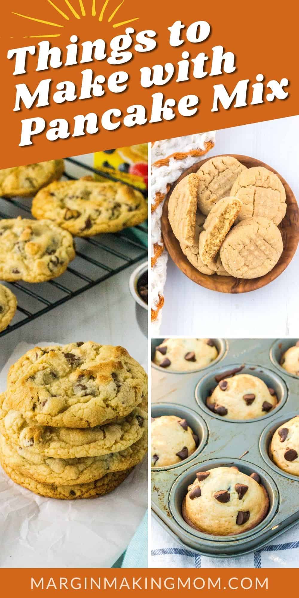 collage image of recipes to make with pancake mix, including cookies and muffins.