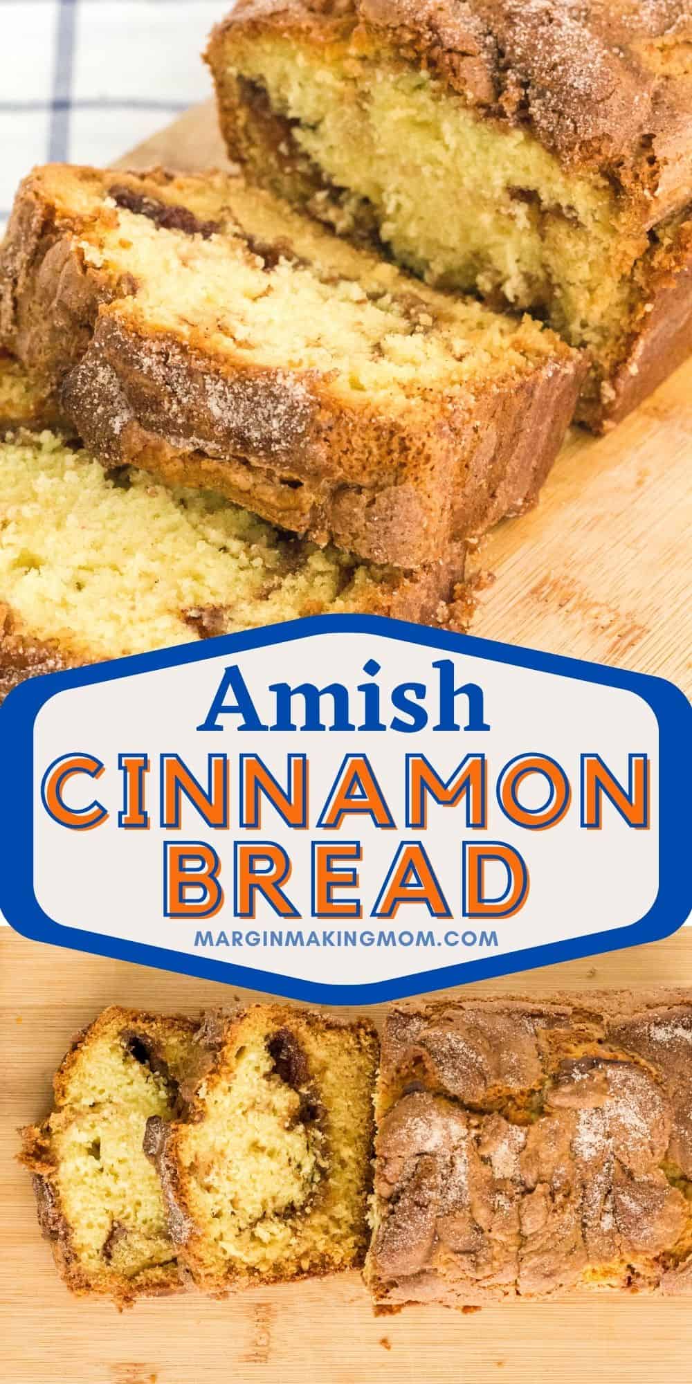 collage of two images of a sliced loaf of Amish cinnamon bread from different angles