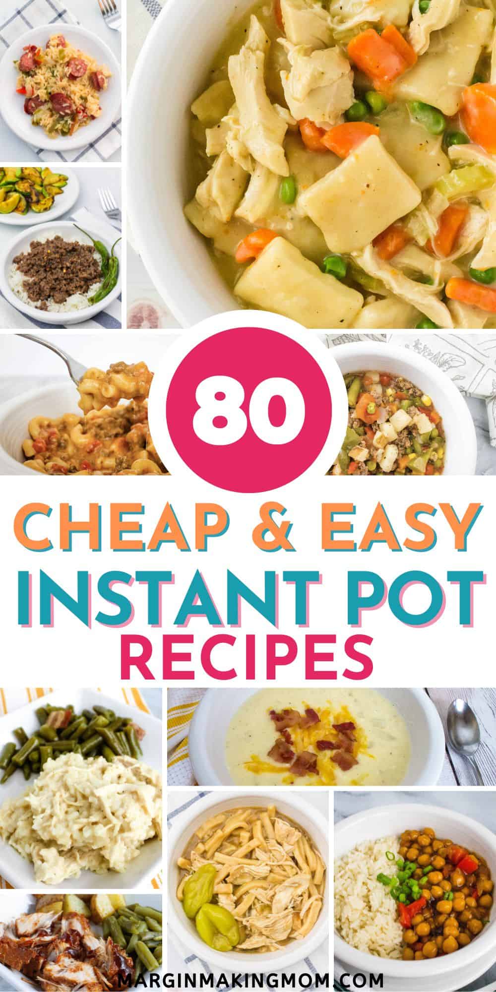 collage of several cheap and easy Instant Pot recipes