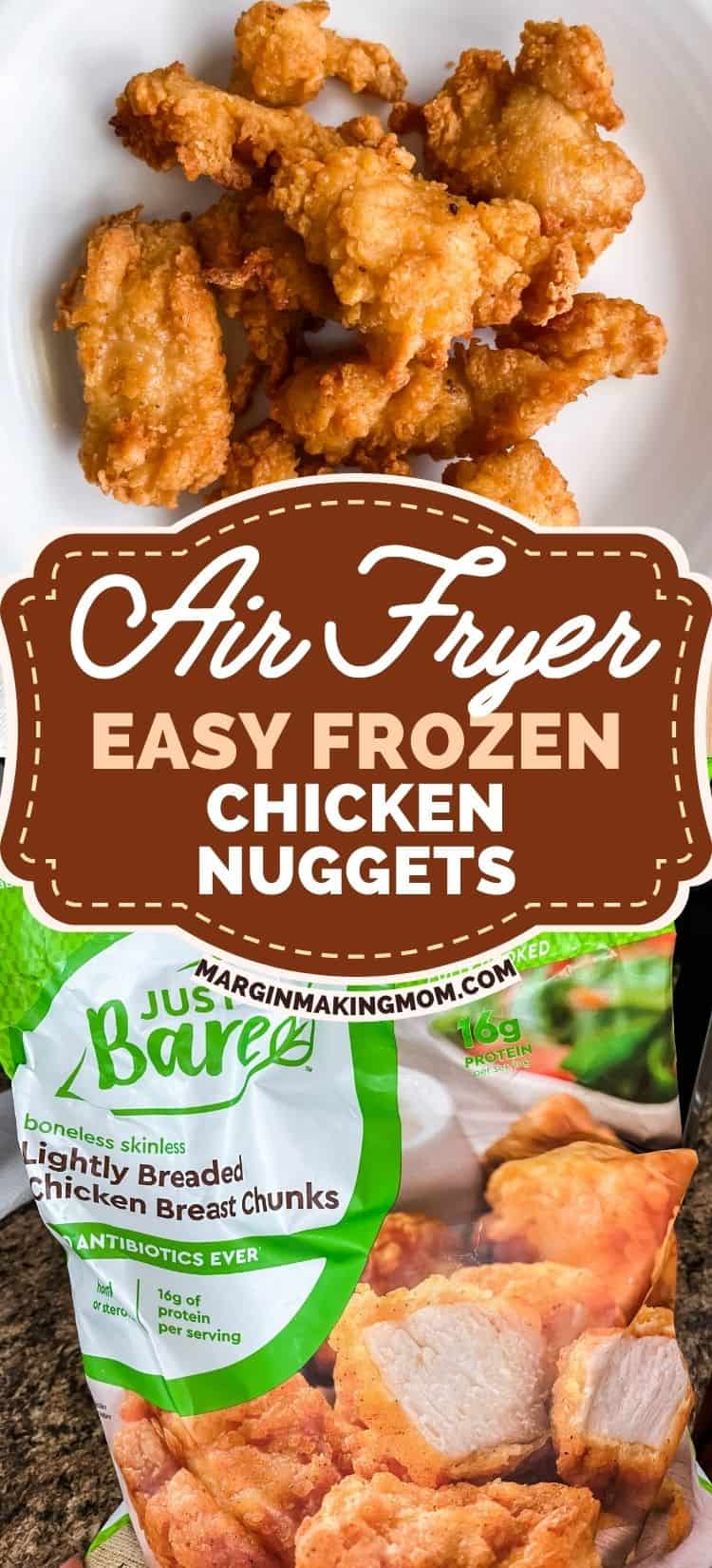 collage of 2 photos; one shows a bag of Just Bare frozen chicken nuggets, and the other shows cooked chicken nuggets from the air fryer.